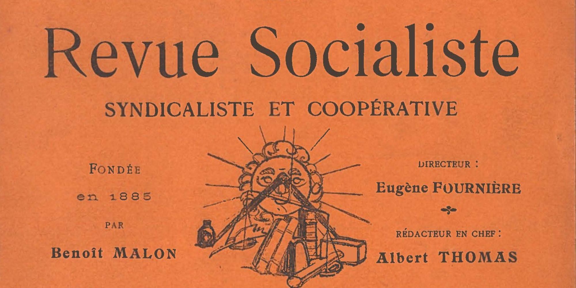 La Revue socialiste, les 5 séries publiées entre 1885 et 2017 en ligne