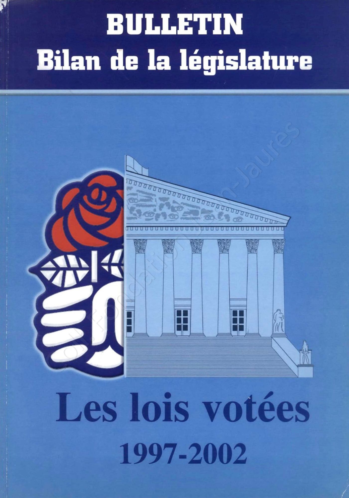 Bilan des lois votées par le groupe socialiste à l'Assemblée nationale lors de la XIème législature (1997-2002)