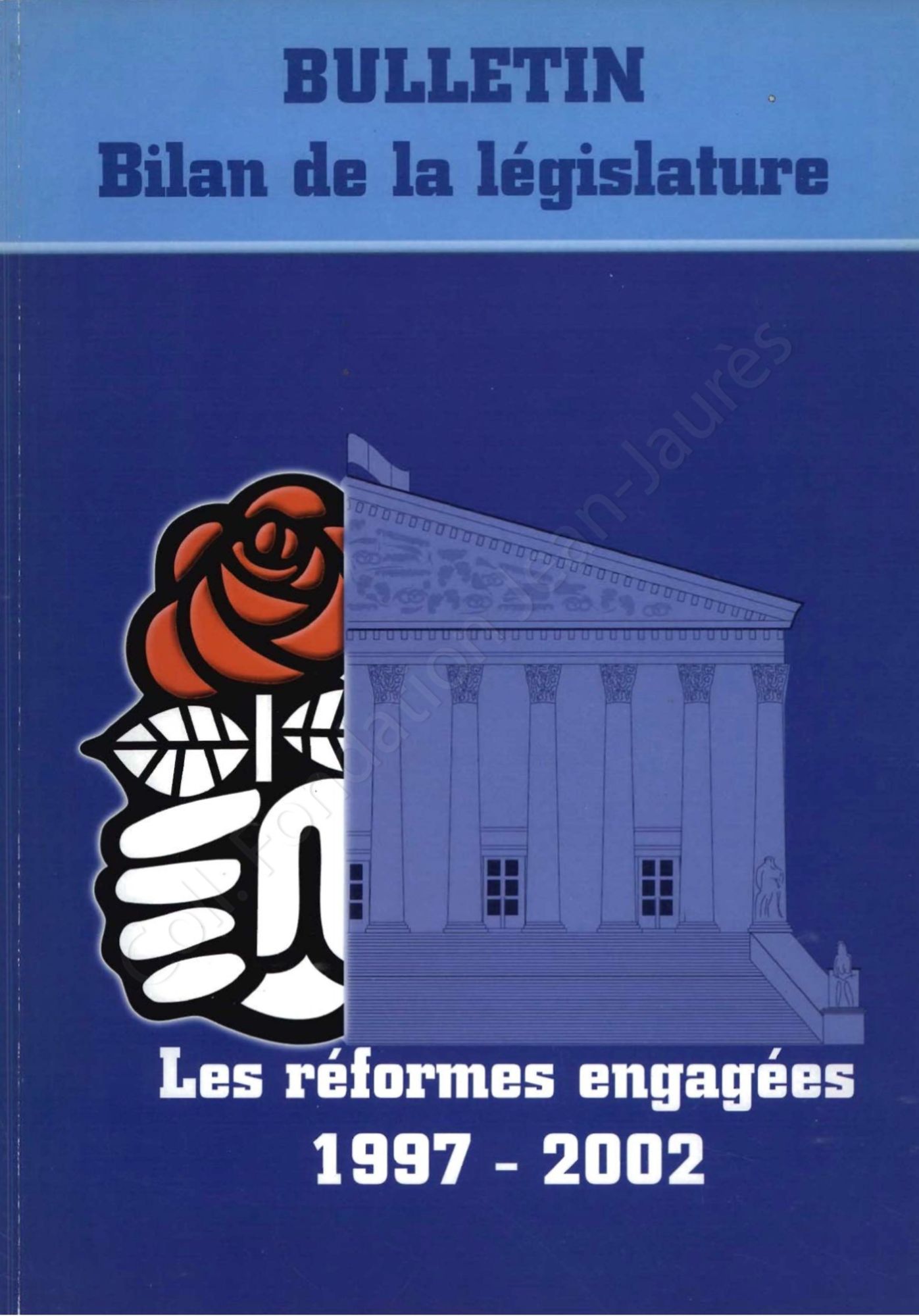 Bilan des réformes engagées par le groupe socialiste à l'Assemblée nationale lors de la XIème législature (1997-2002)