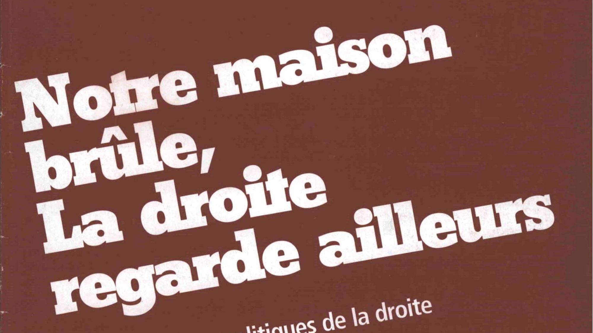 Notre maison brûle, la droite regarde ailleurs
