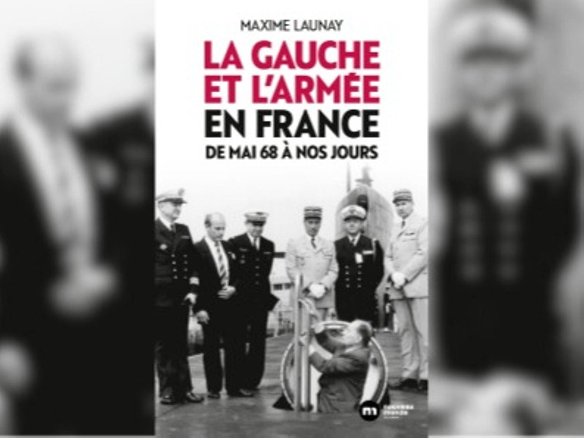 La gauche et l’armée. De Mai 68 à nos jours